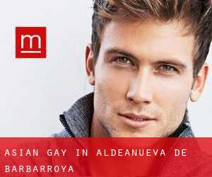 Asian Gay in Aldeanueva de Barbarroya