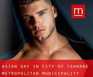 Asian Gay in City of Tshwane Metropolitan Municipality