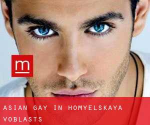 Asian Gay in Homyelʼskaya Voblastsʼ