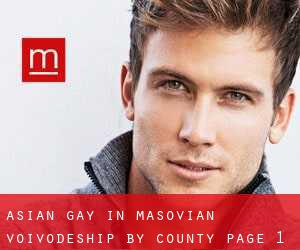 Asian Gay in Masovian Voivodeship by County - page 1