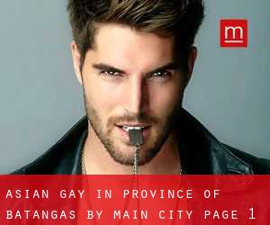Asian Gay in Province of Batangas by main city - page 1