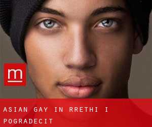 Asian Gay in Rrethi i Pogradecit
