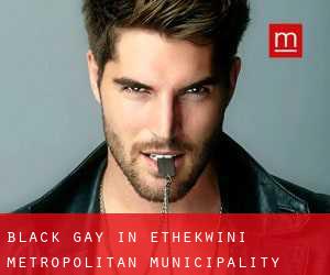 Black Gay in eThekwini Metropolitan Municipality