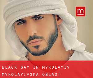 Black Gay in Mykolayiv (Mykolayivs’ka Oblast’)