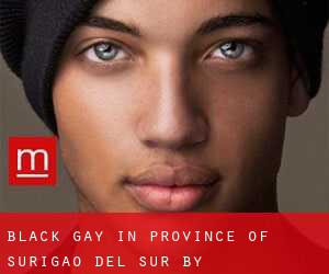 Black Gay in Province of Surigao del Sur by metropolitan area - page 1