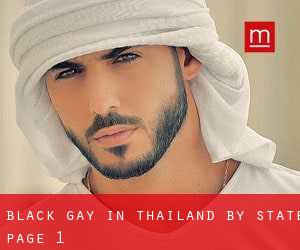 Black Gay in Thailand by State - page 1