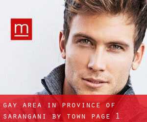 Gay Area in Province of Sarangani by town - page 1