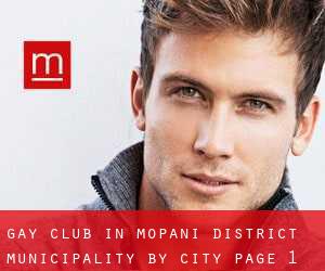 Gay Club in Mopani District Municipality by city - page 1