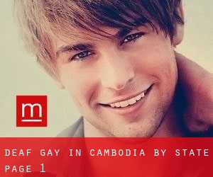 Deaf Gay in Cambodia by State - page 1