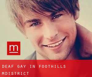 Deaf Gay in Foothills M.District