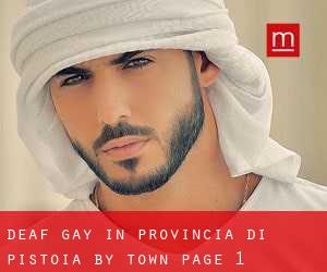 Deaf Gay in Provincia di Pistoia by town - page 1
