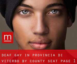 Deaf Gay in Provincia di Viterbo by county seat - page 1