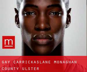 gay Carrickaslane (Monaghan County, Ulster)
