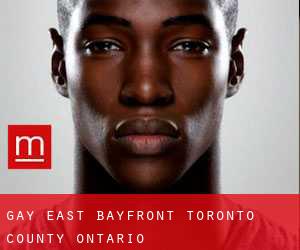 gay East Bayfront (Toronto county, Ontario)
