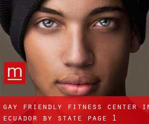 Gay Friendly Fitness Center in Ecuador by State - page 1