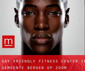 Gay Friendly Fitness Center in Gemeente Bergen op Zoom