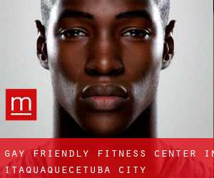 Gay Friendly Fitness Center in Itaquaquecetuba (City)