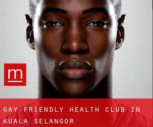 Gay Friendly Health Club in Kuala Selangor