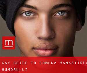 gay guide to Comuna Mânăstirea Humorului