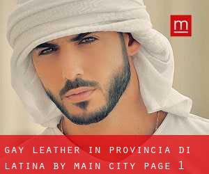 Gay Leather in Provincia di Latina by main city - page 1