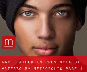 Gay Leather in Provincia di Viterbo by metropolis - page 1