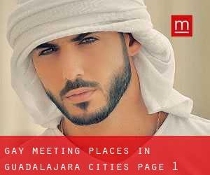 gay meeting places in Guadalajara (Cities) - page 1