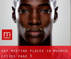 gay meeting places in Madrid (Cities) - page 3
