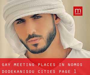 gay meeting places in Nomós Dodekanísou (Cities) - page 1