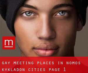 gay meeting places in Nomós Kykládon (Cities) - page 1
