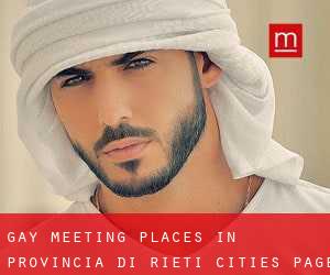 gay meeting places in Provincia di Rieti (Cities) - page 1