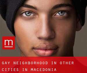Gay Neighborhood in Other Cities in Macedonia