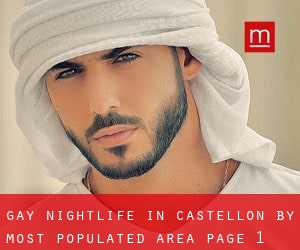 Gay Nightlife in Castellon by most populated area - page 1