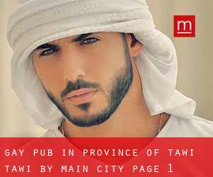 Gay Pub in Province of Tawi-Tawi by main city - page 1
