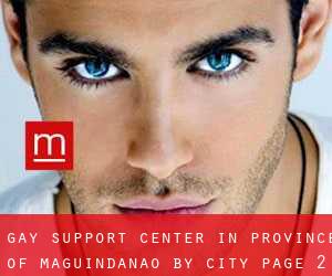 Gay Support Center in Province of Maguindanao by city - page 2