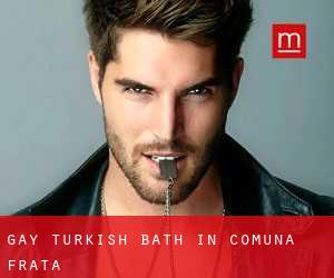 Gay Turkish Bath in Comuna Frata