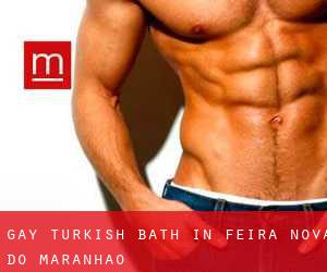 Gay Turkish Bath in Feira Nova do Maranhão