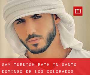 Gay Turkish Bath in Santo Domingo de los Colorados