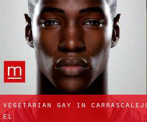 Vegetarian Gay in Carrascalejo (El)