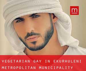 Vegetarian Gay in Ekurhuleni Metropolitan Municipality