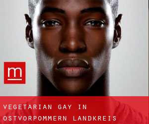 Vegetarian Gay in Ostvorpommern Landkreis